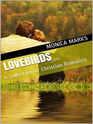cover image of Lovebirds a Collection of Christian romance